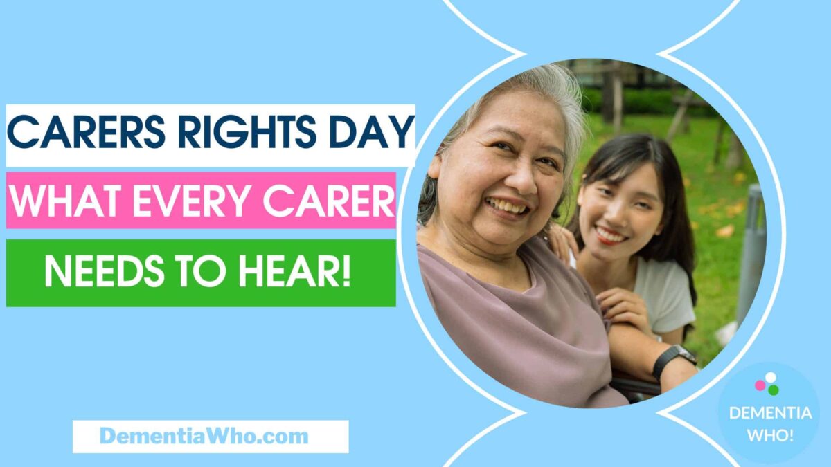 Carers Rights Day - What Every Carer Needs to Hear